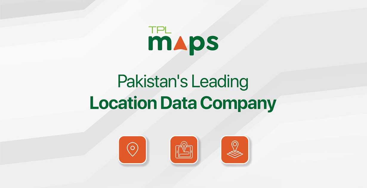 TPL Maps – Helping Pakistani businesses curb mobility woes with Hyper-Localized Data Solutions